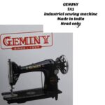 GEMINY TA1 Industrial Sewing Machine -made in india